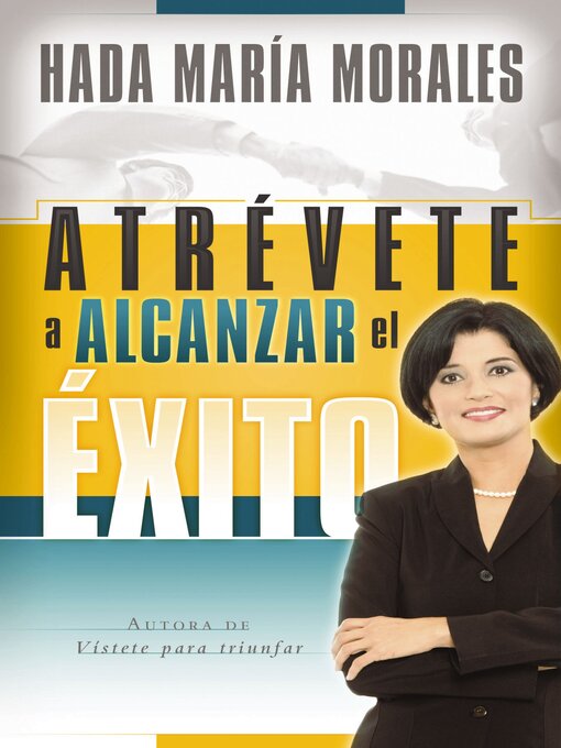 Title details for Atrévete a alcanzar el éxito by Hada María Morales - Available